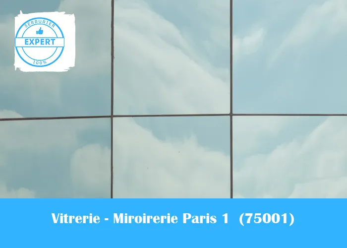 Vitrerie - Miroirerie Paris 1 