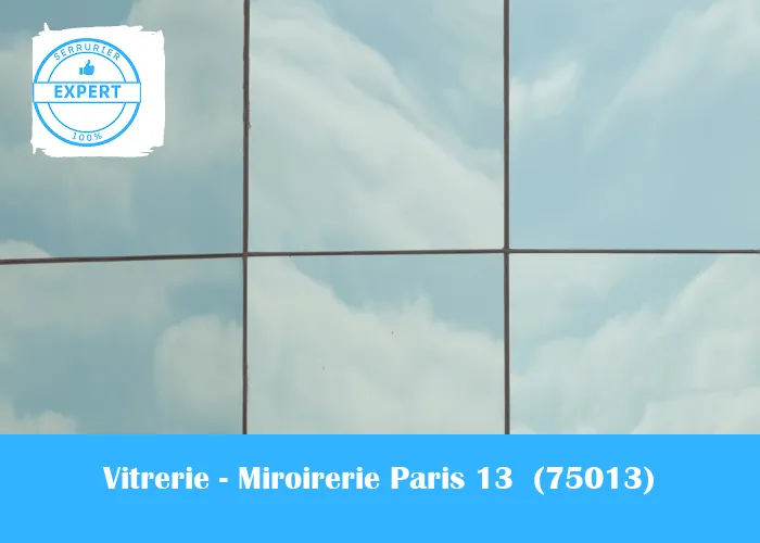 Vitrerie - Miroirerie Paris 13 
