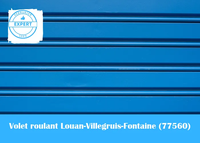 Serrurier volet roulant Louan-Villegruis-Fontaine