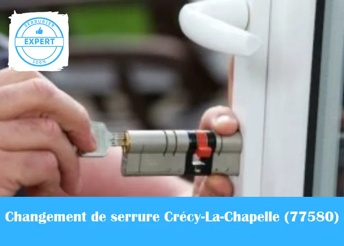 Serrurier Changement de serrure Crécy-La-Chapelle