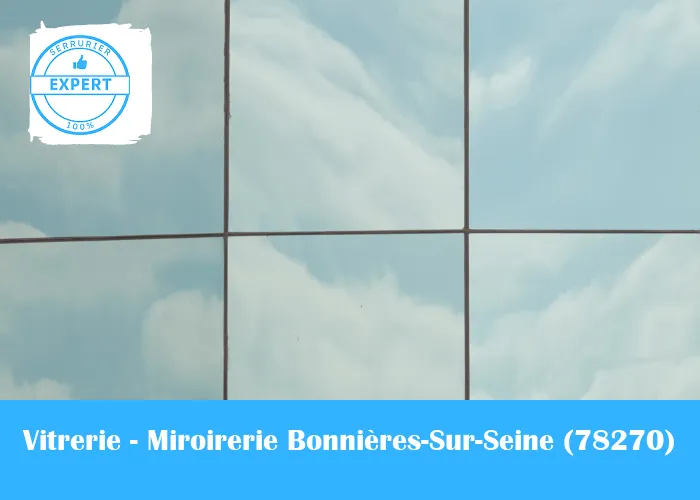 Vitrerie - Miroirerie Bonnières-Sur-Seine