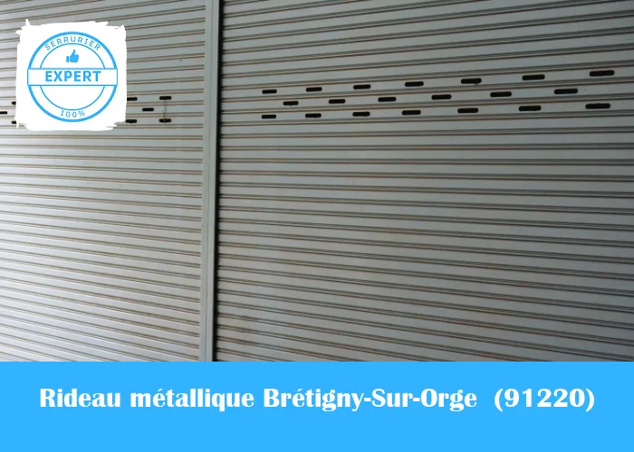 Serrurier Rideau Métallique Brétigny-Sur-Orge 