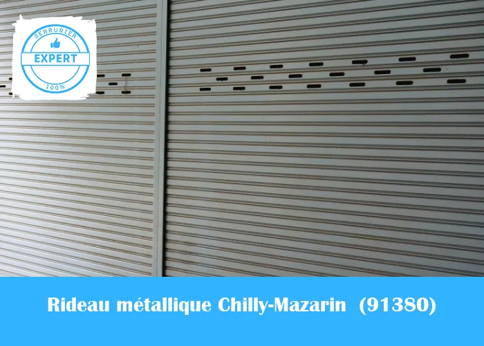 Serrurier Rideau Métallique Chilly-Mazarin 