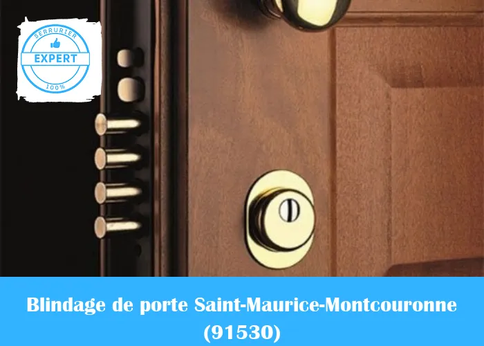Serrurier blindage de porte Saint-Maurice-Montcouronne