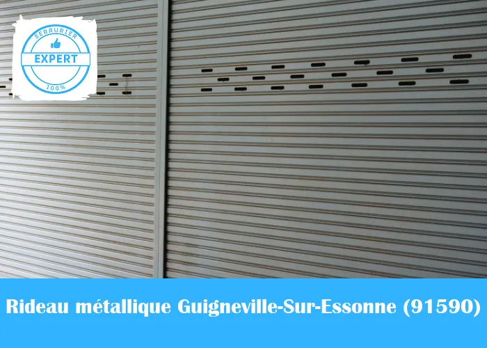 Serrurier Rideau Métallique Guigneville-Sur-Essonne