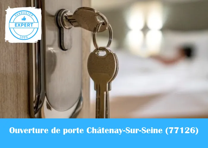 Serrurier Ouverture de porte Châtenay-Sur-Seine