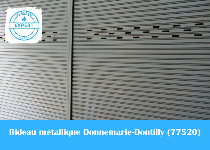 Serrurier Rideau Métallique Donnemarie-Dontilly