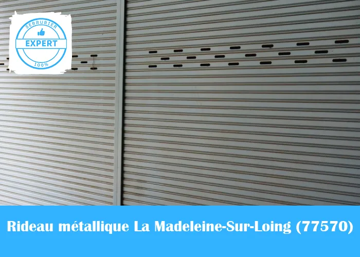 Serrurier Rideau Métallique La Madeleine-Sur-Loing