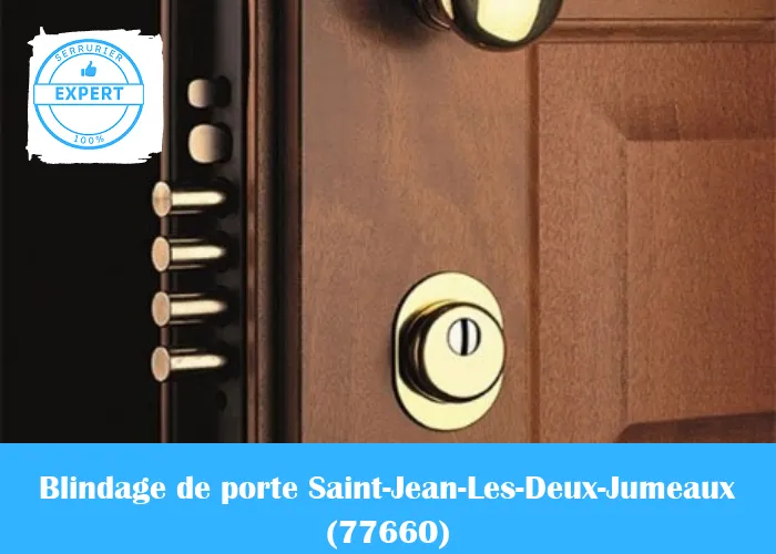 Serrurier blindage de porte Saint-Jean-Les-Deux-Jumeaux