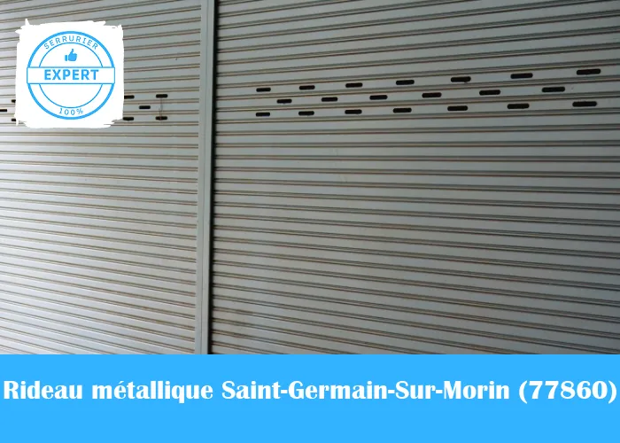 Serrurier Rideau Métallique Saint-Germain-Sur-Morin