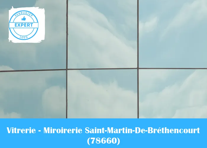 Vitrerie - Miroirerie Saint-Martin-De-Bréthencourt