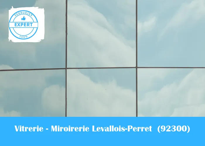 Vitrerie - Miroirerie Levallois-Perret 